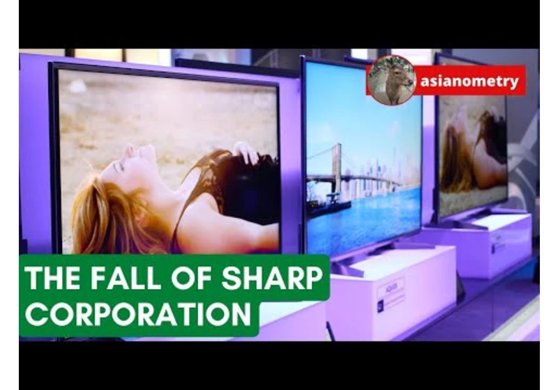 The 20 Year Fall of Japan's Sharp Corporation