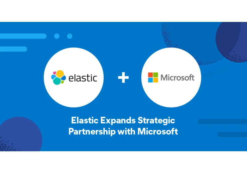 Elastic Expands Strategic Partnership with Microsoft to Benefit Customers in the Cloud