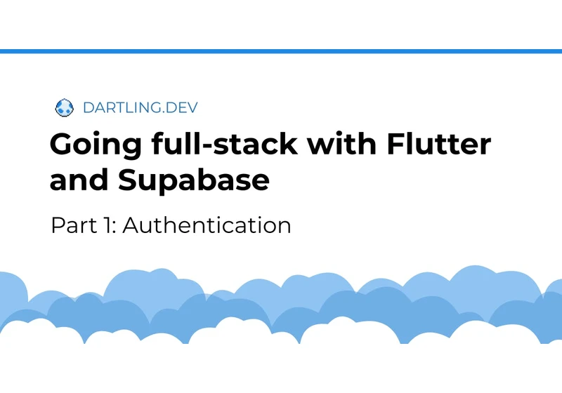 Going full-stack with Flutter and Supabase - Part 1: Authentication