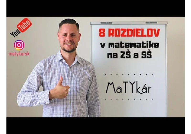 8 ROZDIELOV V MATEMATIKE na ZŠ a SŠ