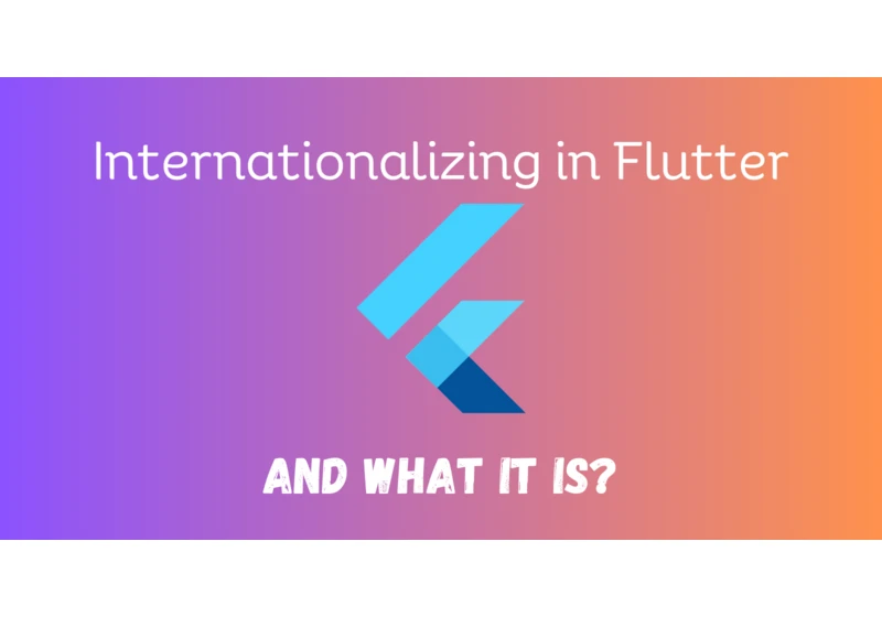 Let's understand Internationalizing in Flutter