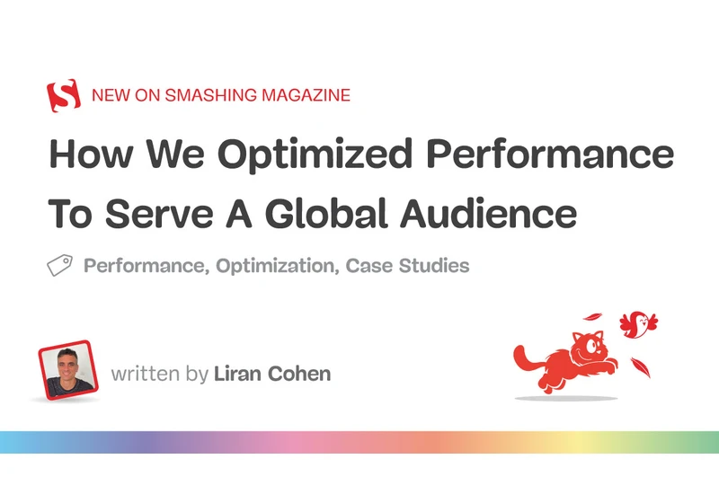 How We Optimized Performance To Serve A Global Audience