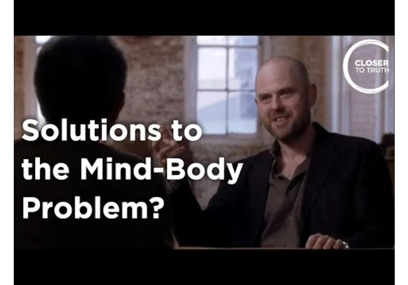 Alva Noë - Solutions to the Mind-Body Problem?