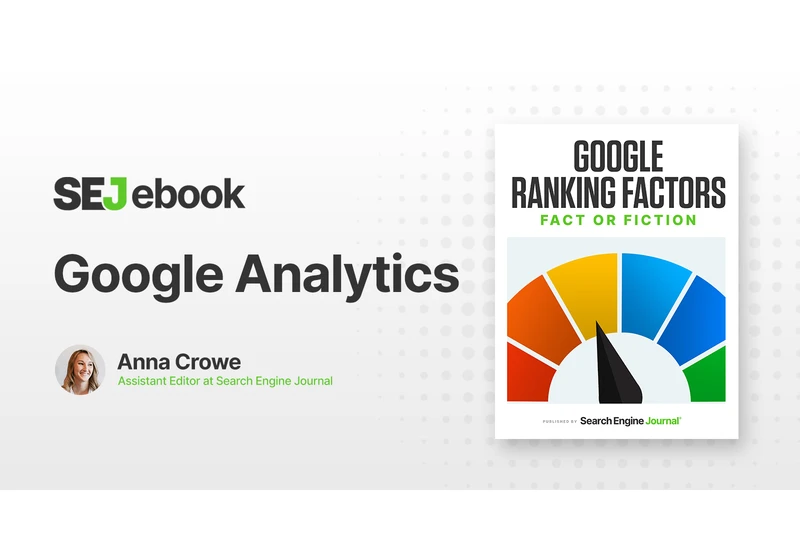 Is Using Google Analytics A Search Ranking Factor? via @sejournal, @annaleacrowe