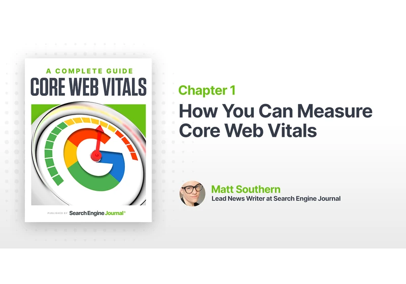 How You Can Measure Core Web Vitals via @sejournal, @MattGSouthern