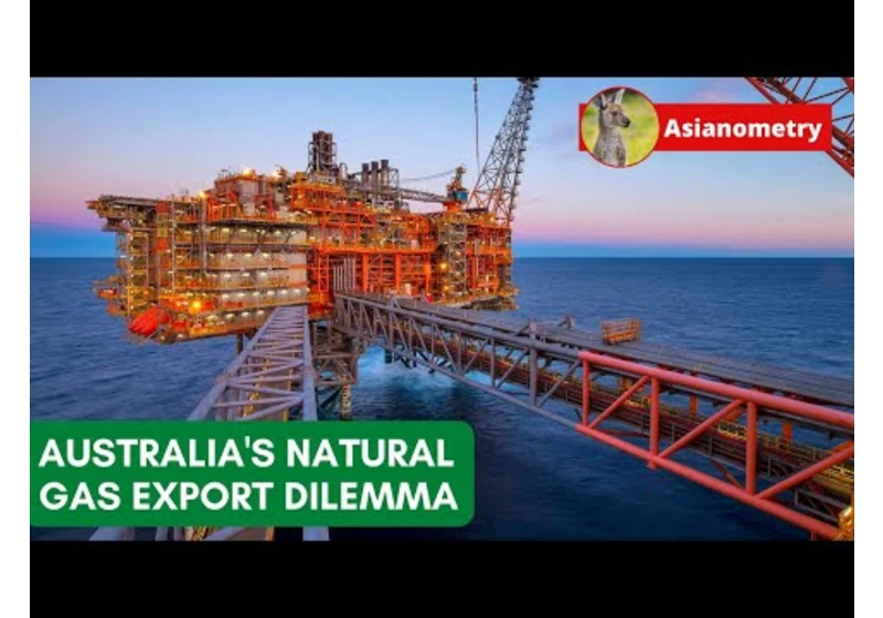 Australia's Natural Gas Dilemma