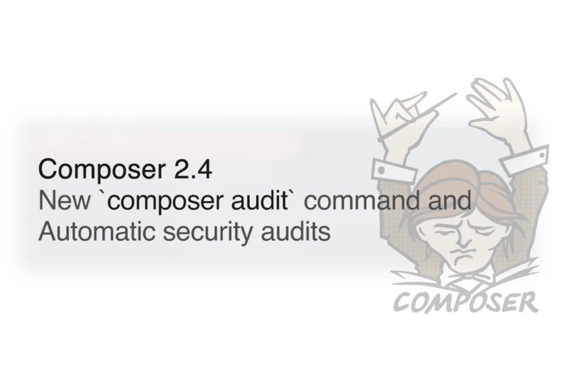 New `composer audit` Command and security audits in Composer 2.4