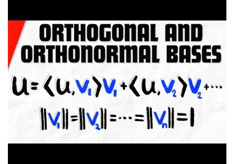 Orthogonal and Orthonormal Bases | Linear Algebra