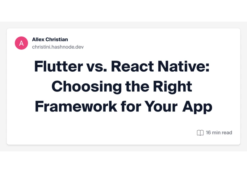 Flutter vs. React Native: Choosing the Right Framework for Your App