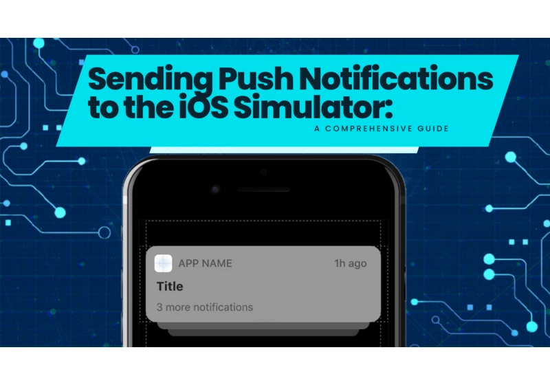 Sending Push Notifications to the iOS Simulator: A Comprehensive Guide