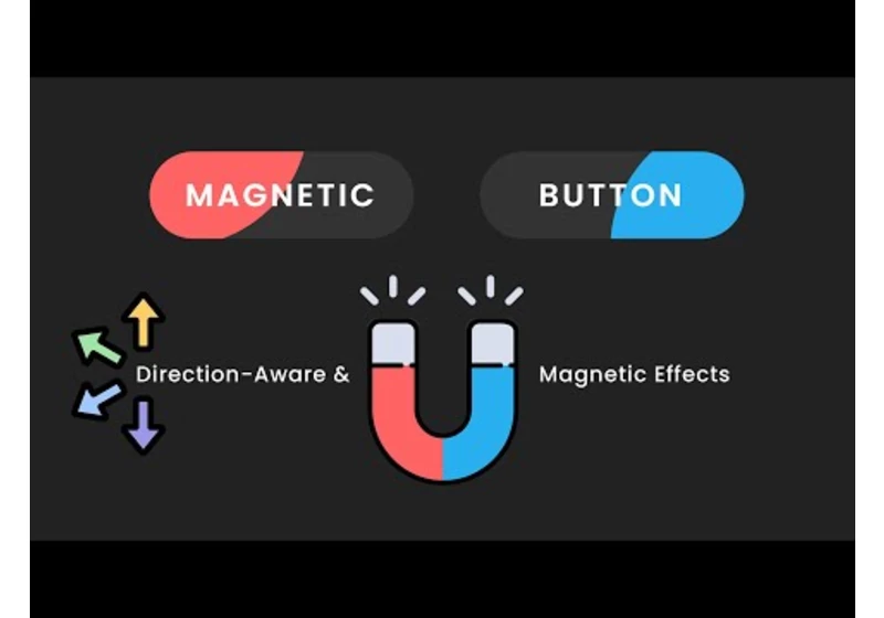Magnetic & Direction-Aware Button Effects | CSS & Javascript