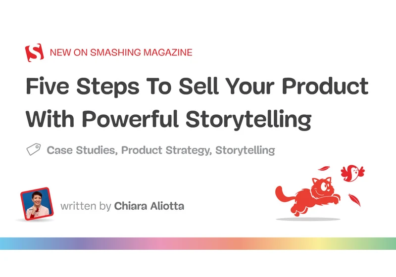 Five Steps To Sell Your Product With Powerful Storytelling