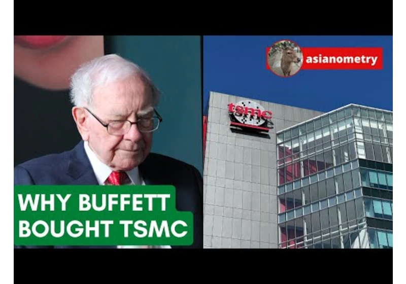 Why Buffett Bought TSMC