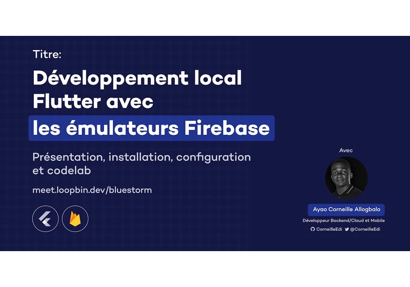 Développement local Flutter avec les émulateurs Firebase