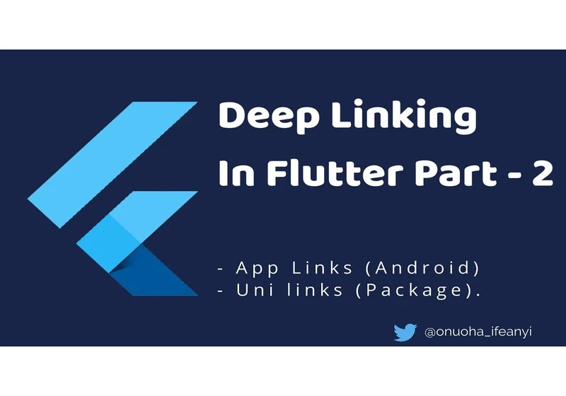 Deep Linking In Flutter - Part 2