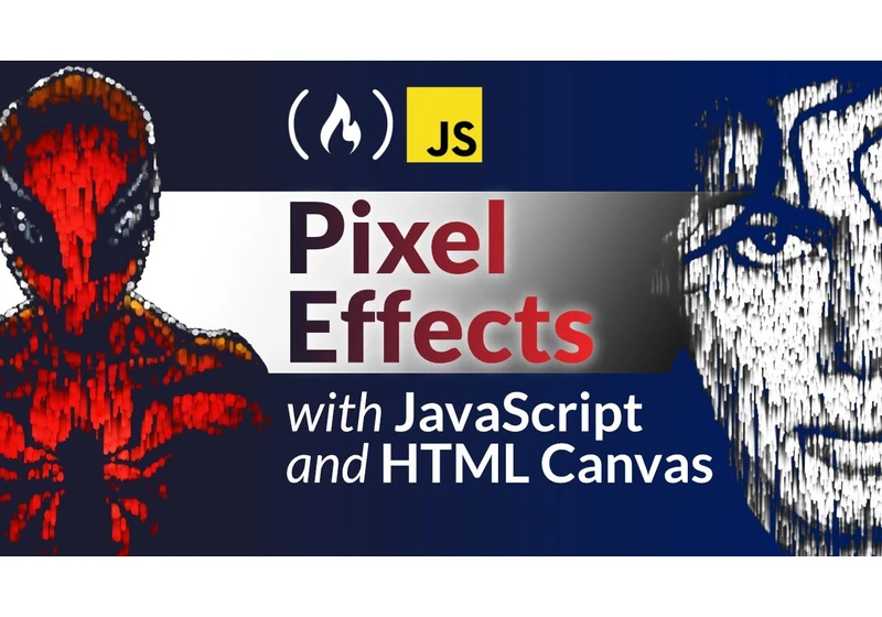 Pixel Effects with JavaScript and HTML Canvas - Tutorial