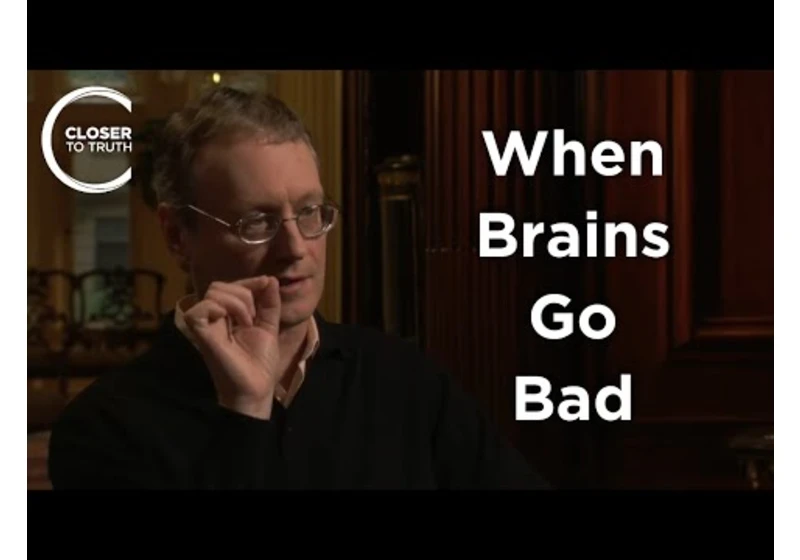 Patrick McNamara - When Brains Go Bad