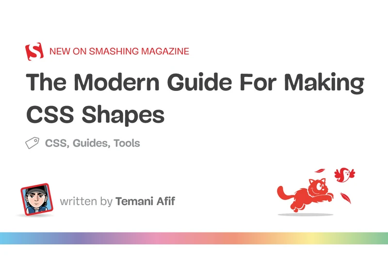 The Modern Guide For Making CSS Shapes