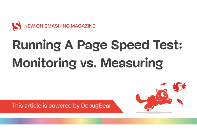 Running A Page Speed Test: Monitoring vs. Measuring