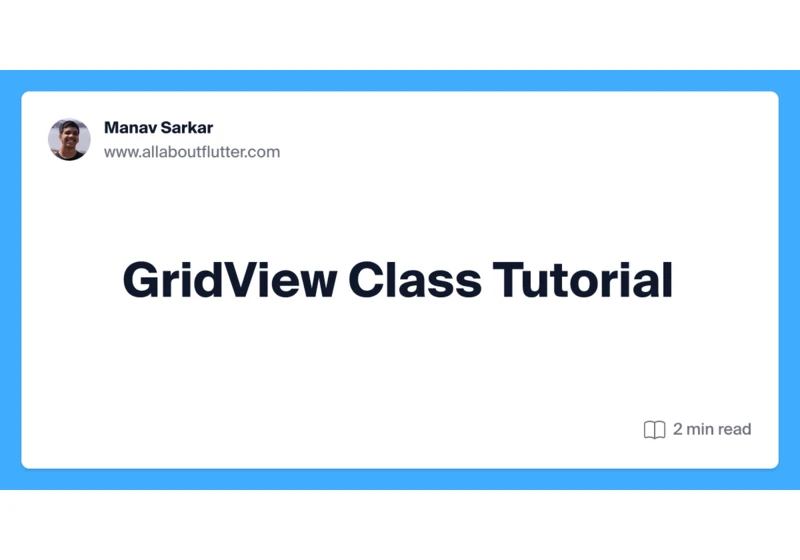 GridView Class Tutorial