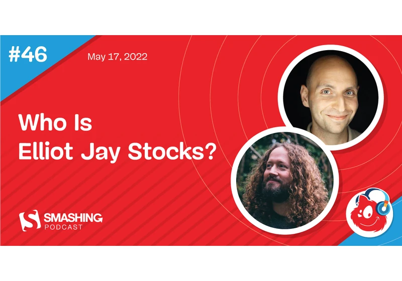 Smashing Podcast Episode 46 With Vitaly Friedman: Who Is Elliot Jay Stocks?