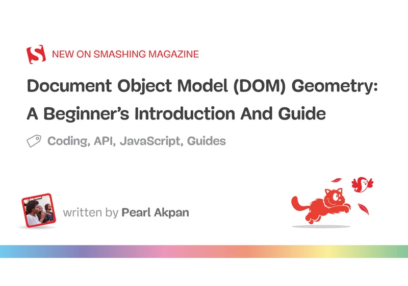 Document Object Model (DOM) Geometry: A Beginner’s Introduction And Guide