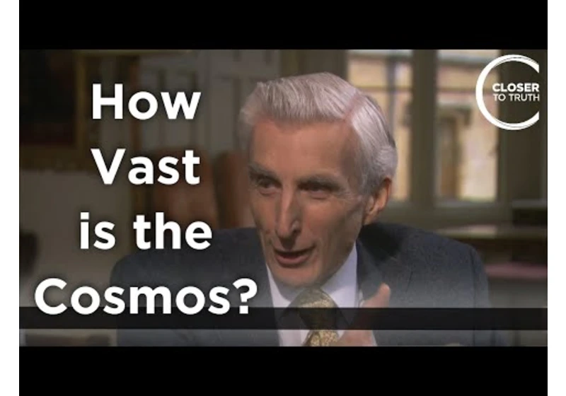 Martin Rees - How Vast is the Cosmos?