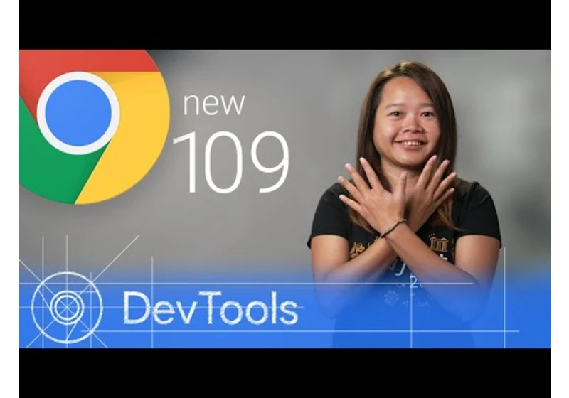 Chrome 109 - What’s New in DevTools