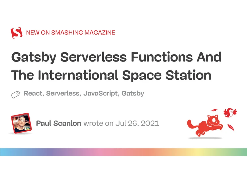 Gatsby Serverless Functions And The International Space Station