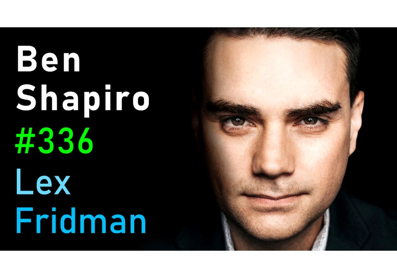 #336 – Ben Shapiro: Politics, Kanye, Trump, Biden, Hitler, Extremism, and War