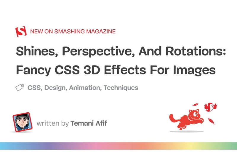 Shines, Perspective, And Rotations: Fancy CSS 3D Effects For Images