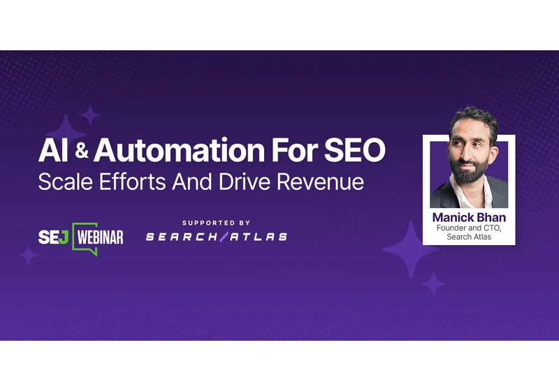 AI & Automation for SEO: Scale Efforts and Drive Revenue [Live Webinar] via @sejournal, @lorenbaker