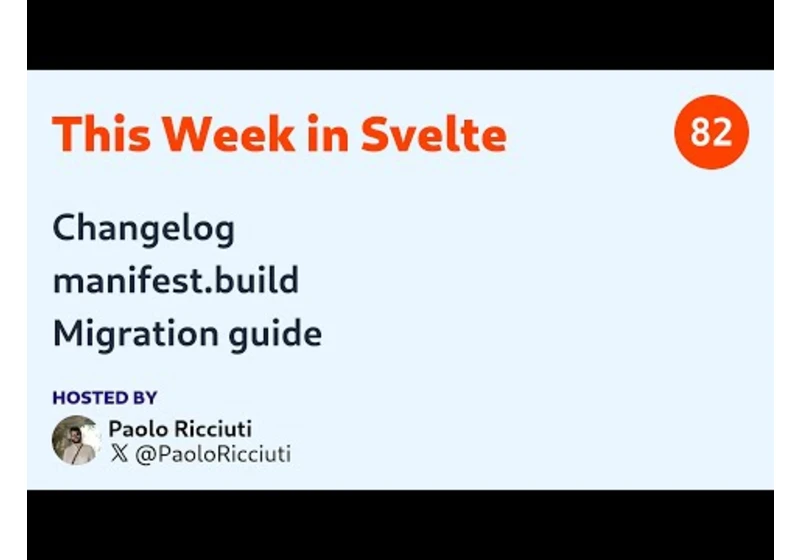 This Week in Svelte, Ep. 82 — manifest.build, $effect, migration guide