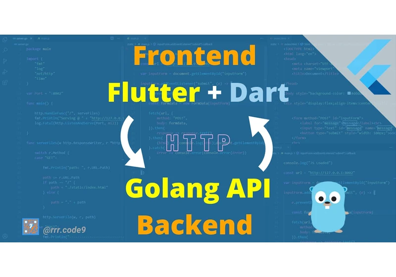 Flutter+Dart Frontend <-->Golang Backend API