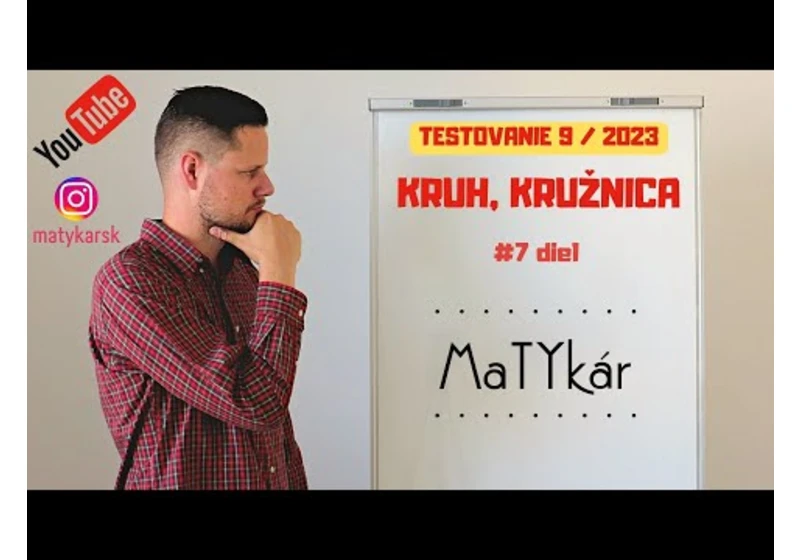 TESTOVANIE 9 | 2023 - #7 - Kruh, kružnica