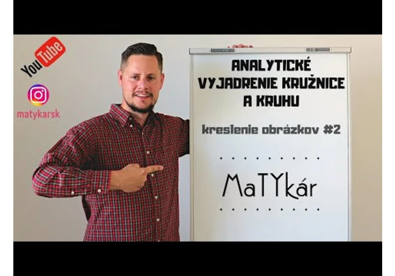 ANALYTICKÉ VYJADRENIE KRUŽNICE A KRUHU - kreslenie obrázkov #2