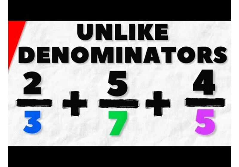 Adding Three Fractions with Unlike Denominators | Pre-Algebra Exercises