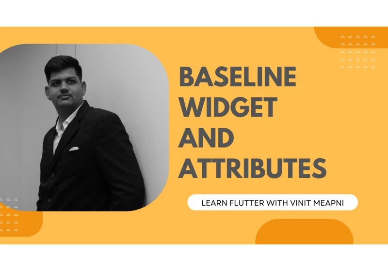 Baseline Widget and Attributes