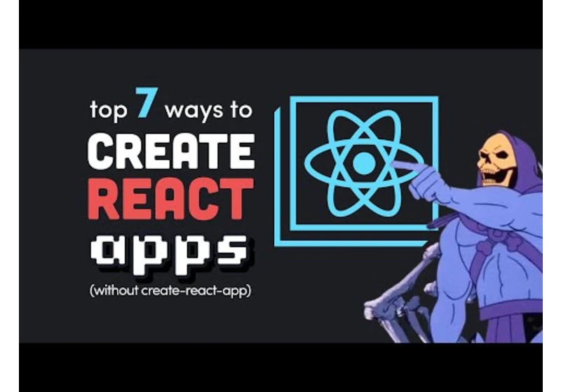 7 better ways to create a React app