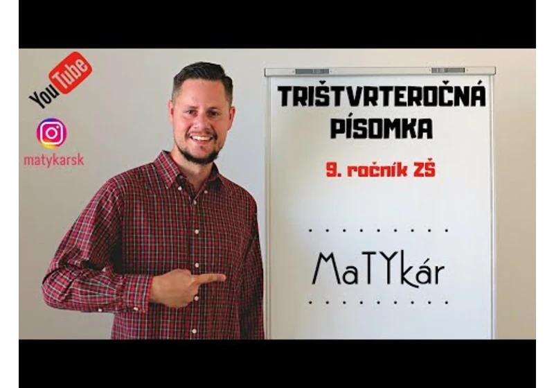 TRIŠTVRTEROČNÁ PÍSOMKA pre 9. ročník ZŠ | zadanie + riešenie