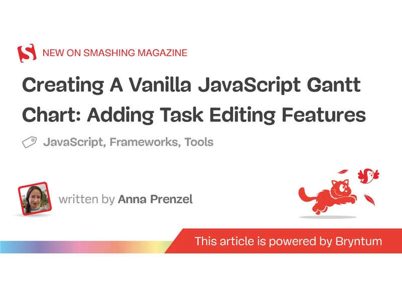 Creating A Vanilla JavaScript Gantt Chart: Adding Task Editing Features (Part 2)