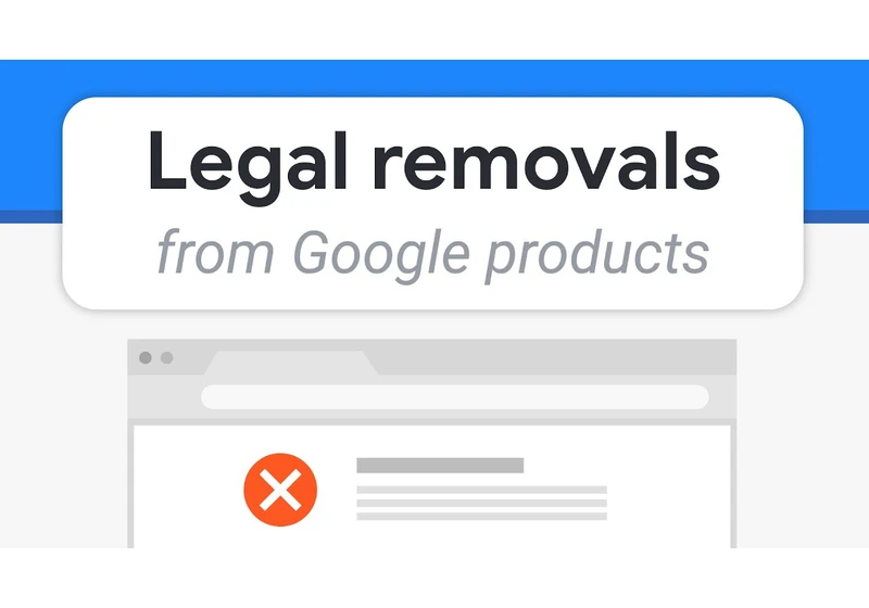 Requesting content removals from Google products for Legal reasons