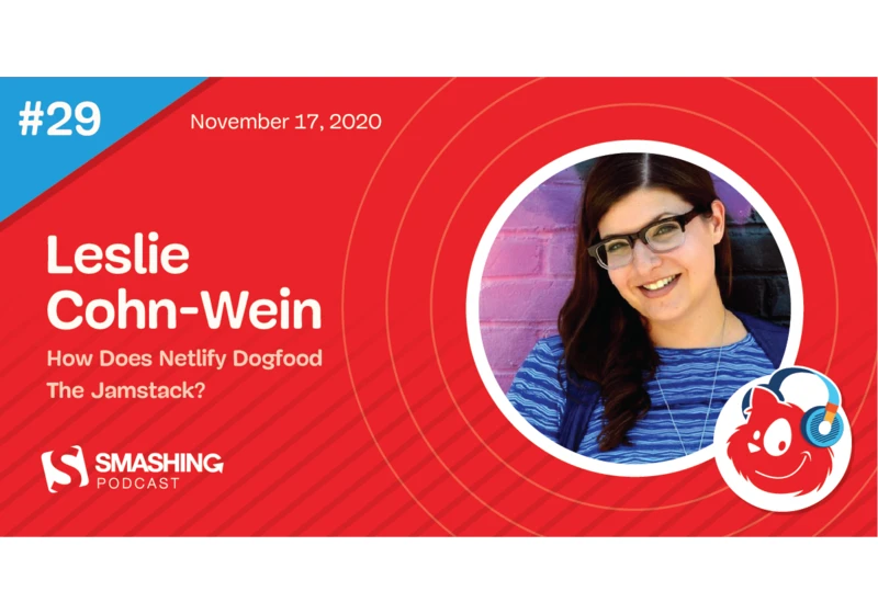 Smashing Podcast Episode 29 With Leslie Cohn-Wein