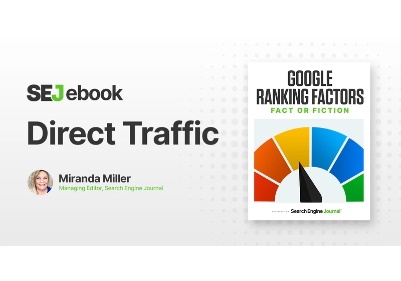 Direct Traffic: Is It A Google Ranking Factor? via @sejournal, @mirandalmwrites