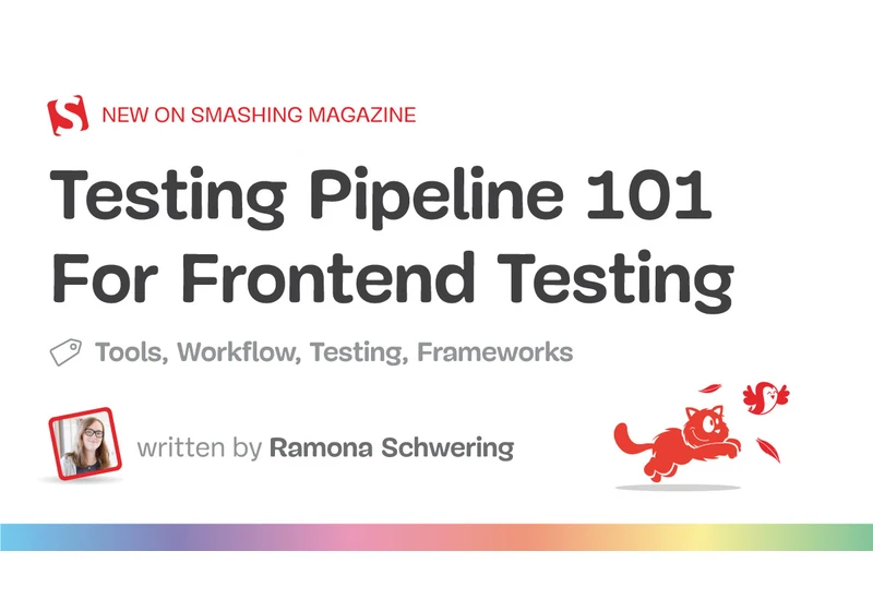 Testing Pipeline 101 For Frontend Testing