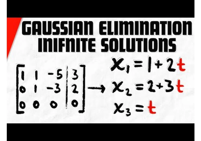 Gaussian Elimination with Infinitely Many Solutions | Linear Algebra Exercises