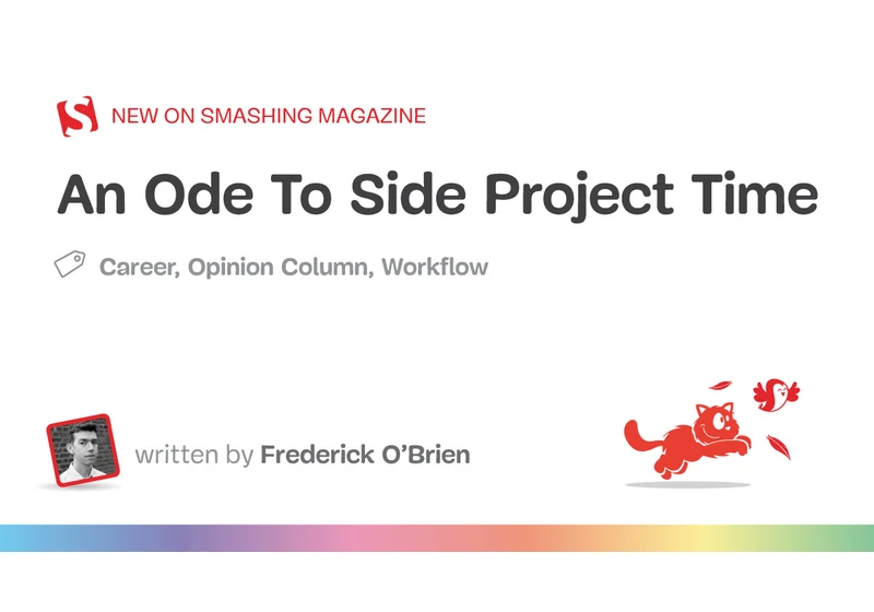 An Ode To Side Project Time