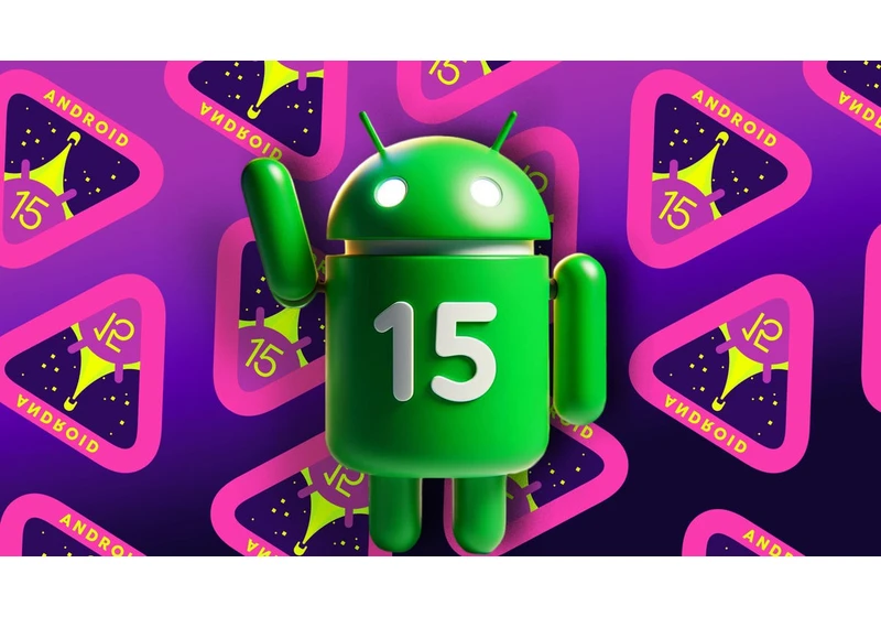 Android 15 Is Almost Here. What You Need to Know About Google's Latest OS