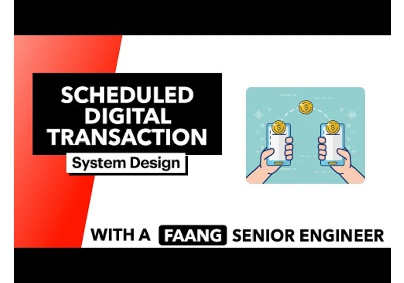 System Design: Scheduled Digital Transaction