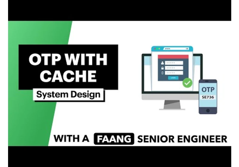 System Design: OTP with Cache